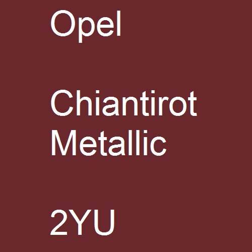 Opel, Chiantirot Metallic, 2YU.